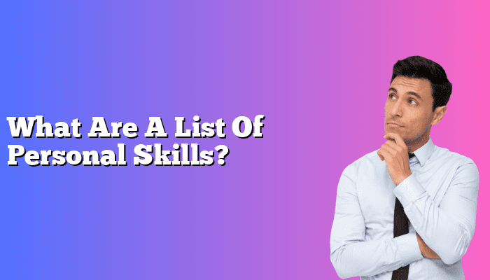 What Are A List Of Personal Skills?